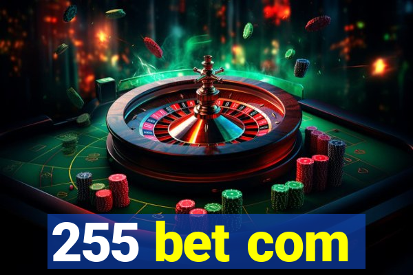 255 bet com