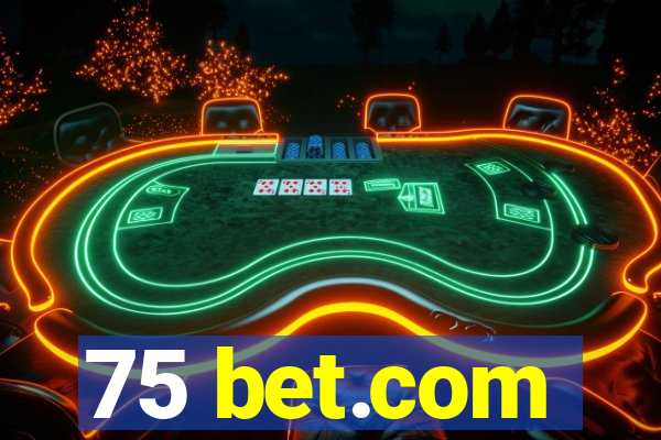 75 bet.com