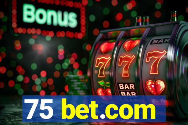 75 bet.com