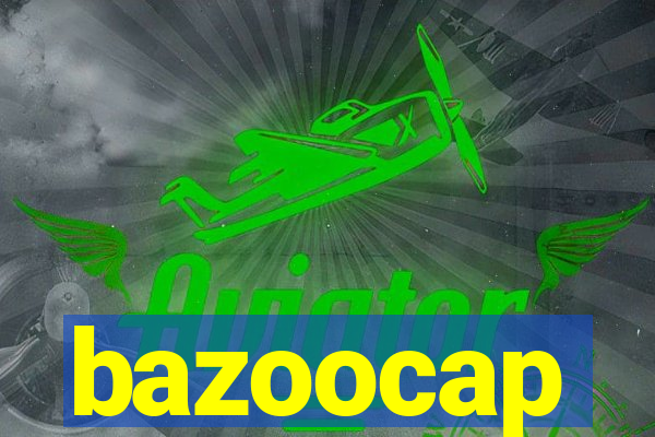 bazoocap