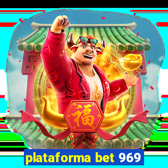 plataforma bet 969