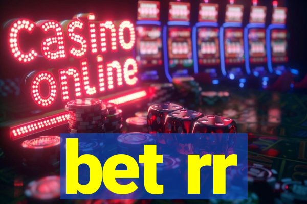 bet rr