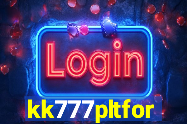 kk777pltfor