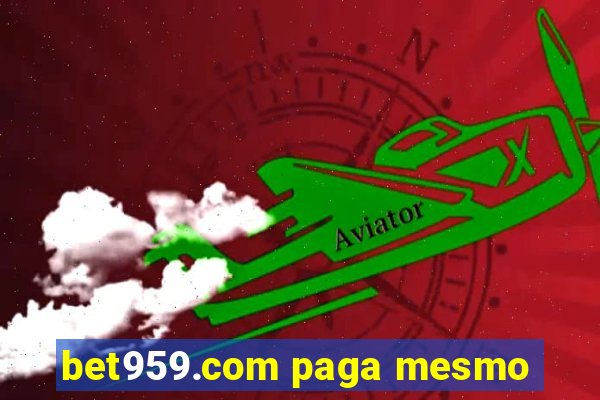 bet959.com paga mesmo