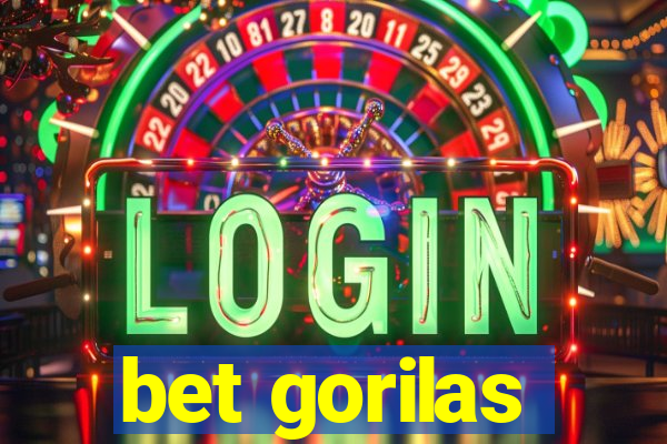 bet gorilas