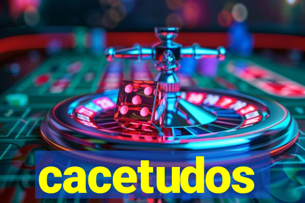 cacetudos