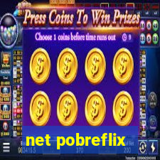 net pobreflix