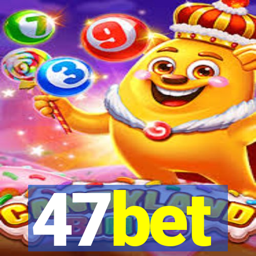 47bet