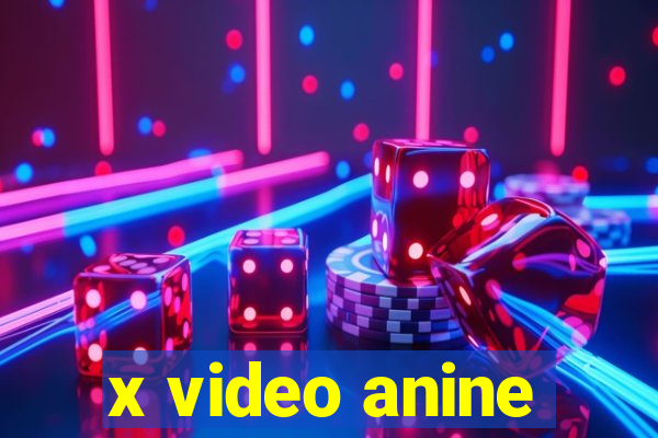 x video anine