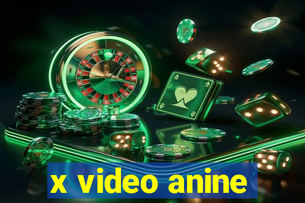 x video anine