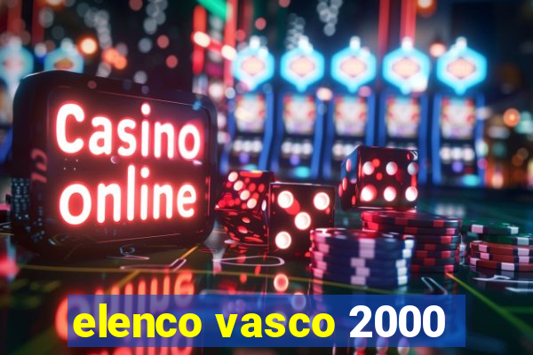 elenco vasco 2000