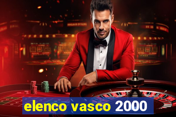 elenco vasco 2000