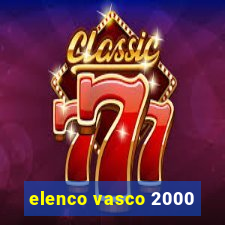 elenco vasco 2000