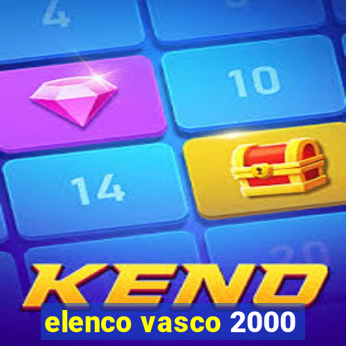 elenco vasco 2000