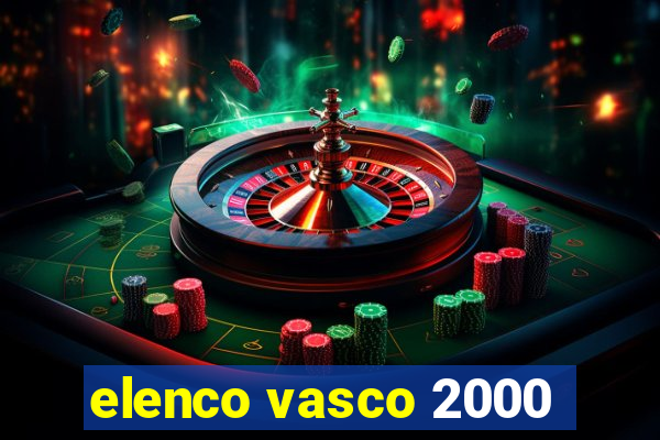 elenco vasco 2000