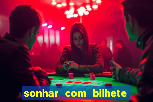 sonhar com bilhete de loteria livro dos sonhos