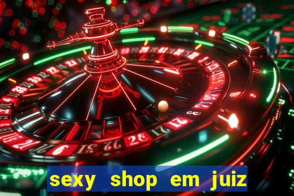 sexy shop em juiz de fora