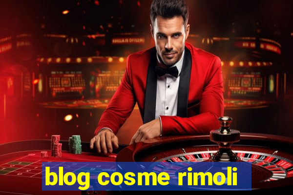 blog cosme rimoli