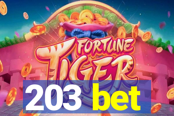 203 bet