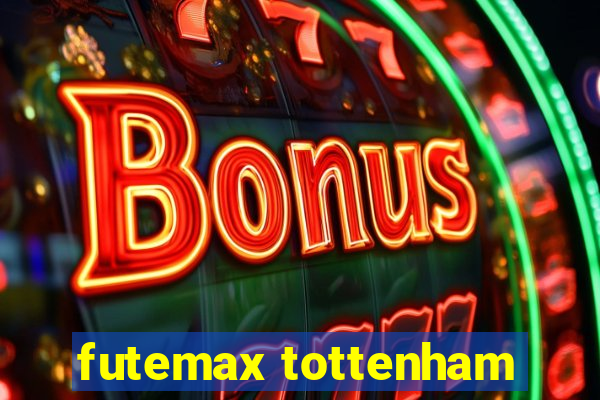 futemax tottenham