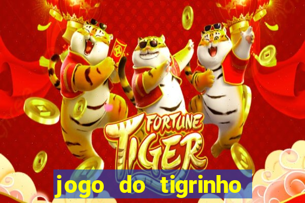 jogo do tigrinho grátis sem depósito