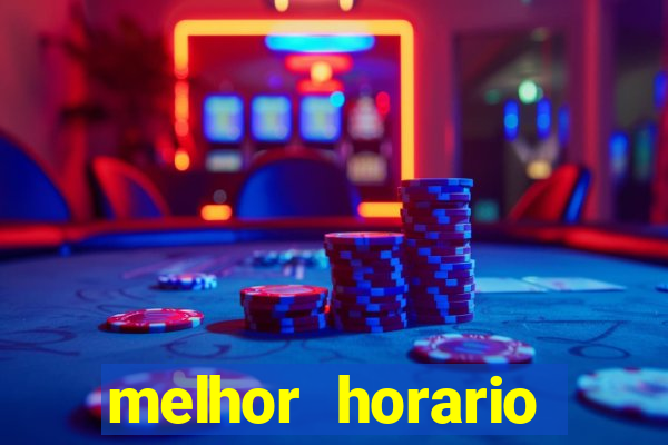 melhor horario jogar aviator