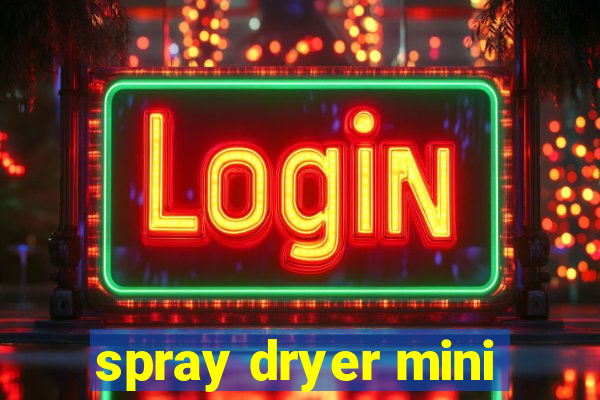 spray dryer mini