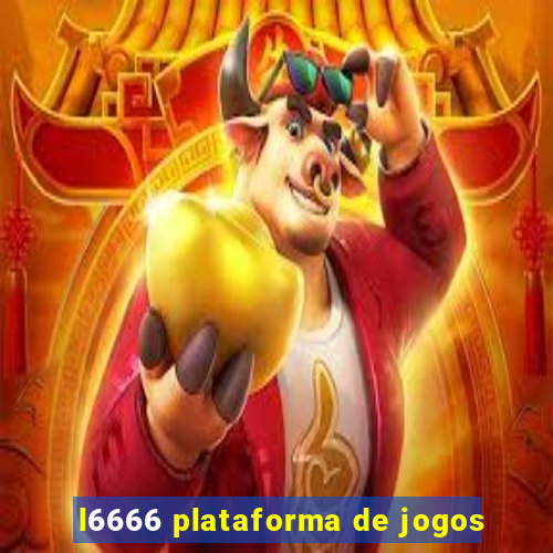 l6666 plataforma de jogos