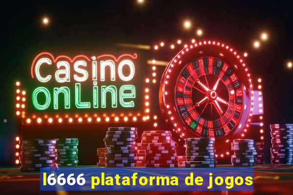 l6666 plataforma de jogos