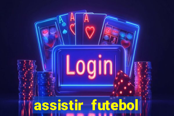 assistir futebol online multi canais