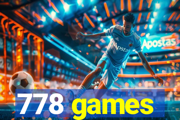 778 games