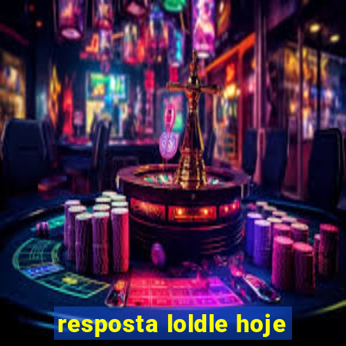 resposta loldle hoje