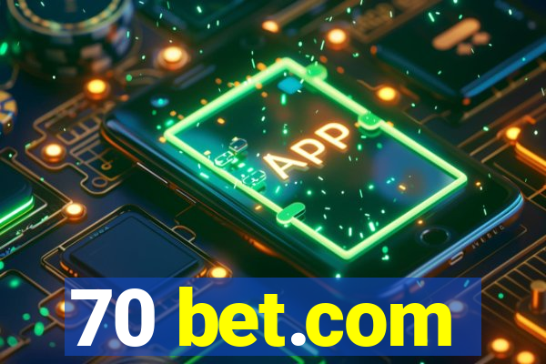 70 bet.com