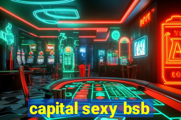 capital sexy bsb