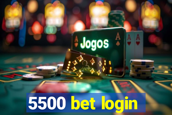 5500 bet login