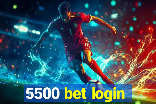 5500 bet login