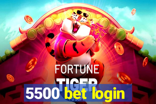 5500 bet login