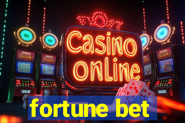 fortune bet