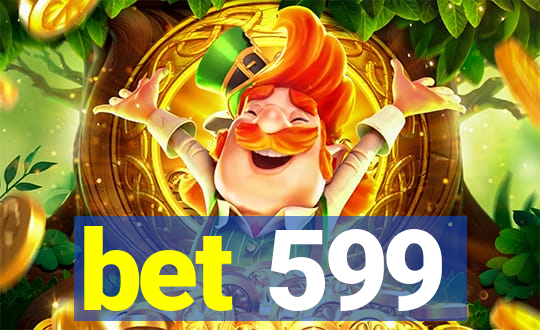 bet 599