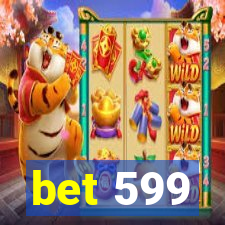 bet 599