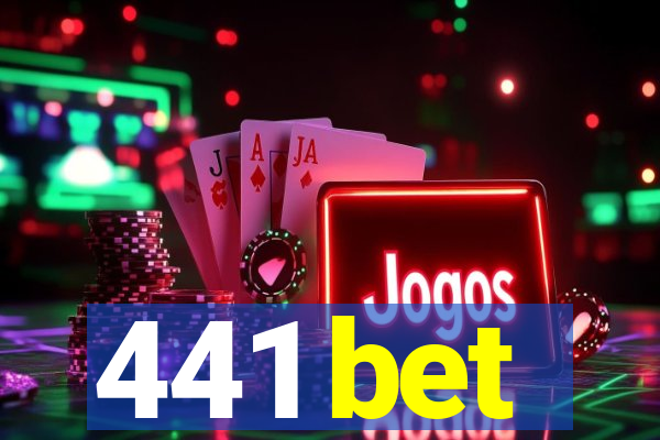 441 bet