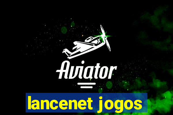 lancenet jogos