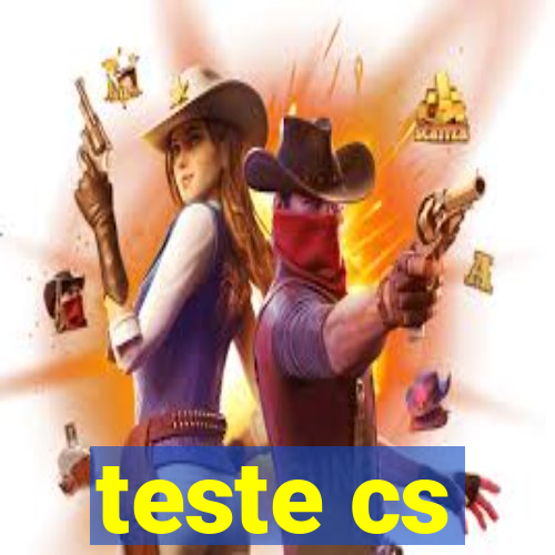 teste cs