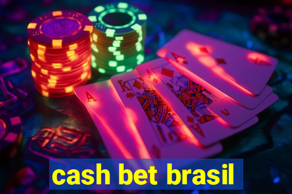 cash bet brasil