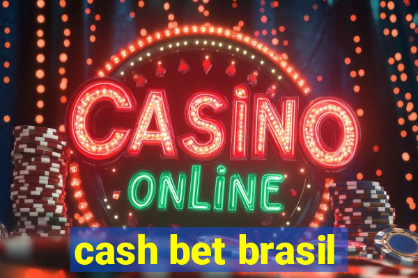 cash bet brasil