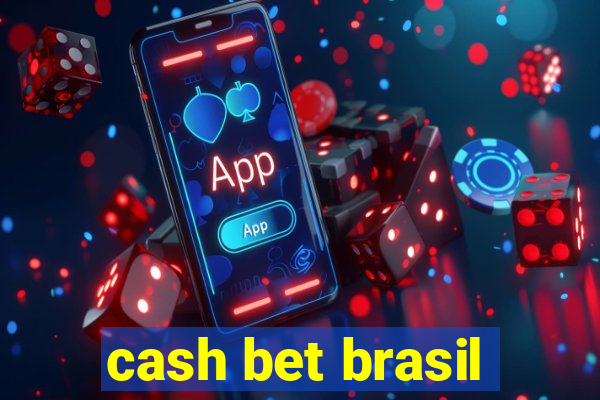 cash bet brasil