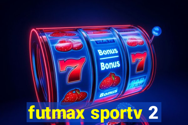 futmax sportv 2