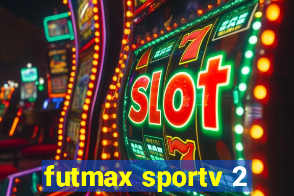 futmax sportv 2