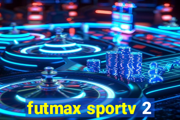 futmax sportv 2