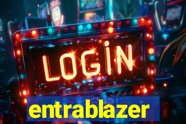 entrablazer